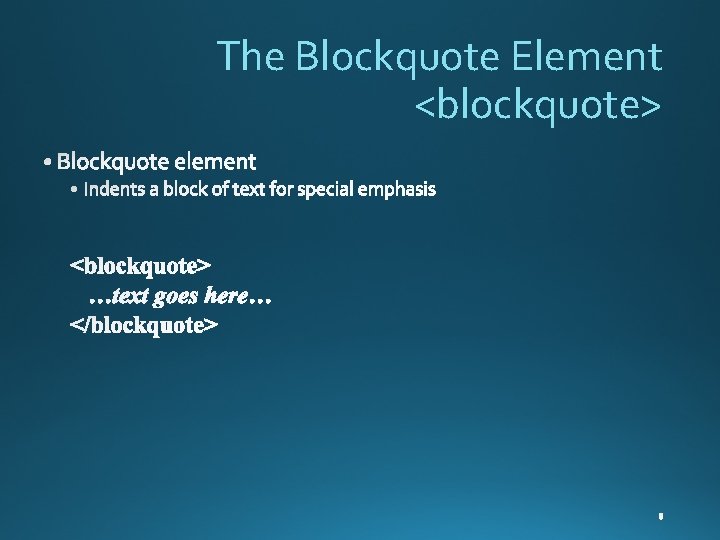 The Blockquote Element <blockquote> 