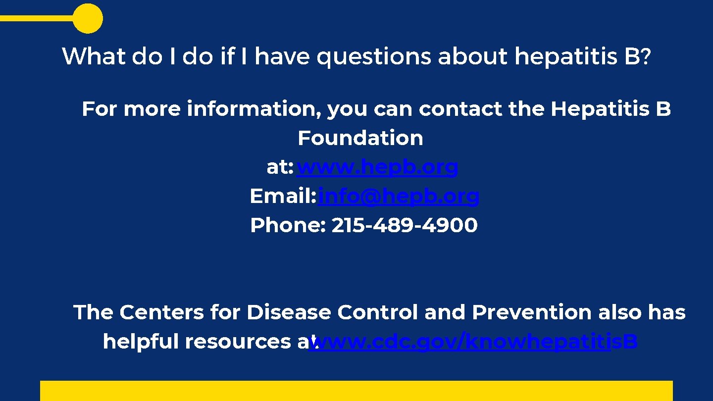 What do I do if I have questions about hepatitis B? For more information,