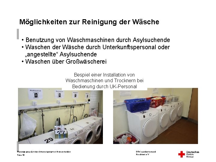 Möglichkeiten zur Reinigung der Wäsche • Benutzung von Waschmaschinen durch Asylsuchende • Waschen der