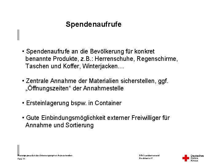 Spendenaufrufe • Spendenaufrufe an die Bevölkerung für konkret benannte Produkte, z. B. : Herrenschuhe,