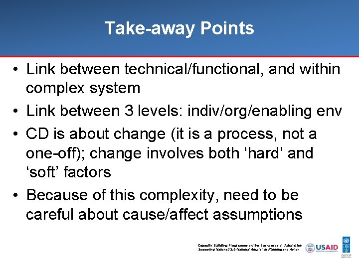 Take-away Points • Link between technical/functional, and within complex system • Link between 3