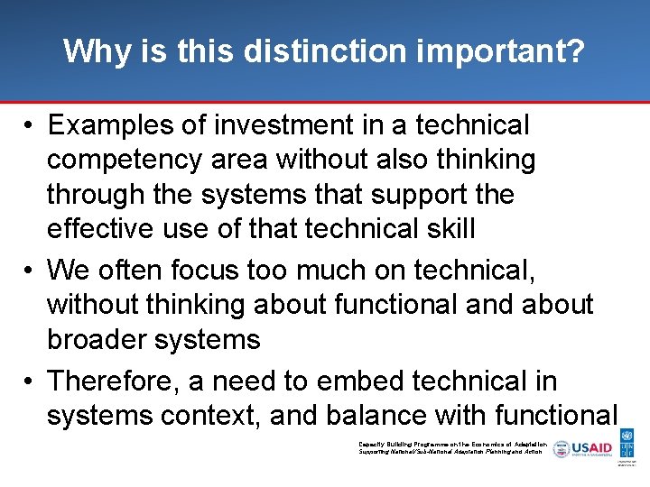 Why is this distinction important? • Examples of investment in a technical competency area