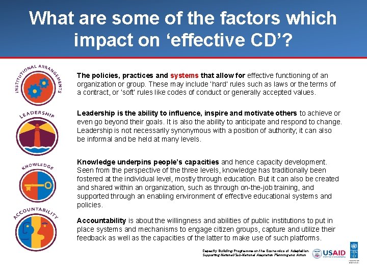 What are some of the factors which impact on ‘effective CD’? The policies, practices