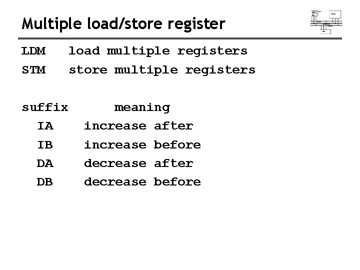 Multiple load/store register LDM STM suffix IA IB DA DB load multiple registers store