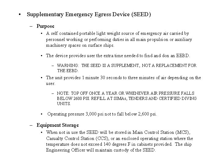  • Supplementary Emergency Egress Device (SEED) – Purpose • A self contained portable