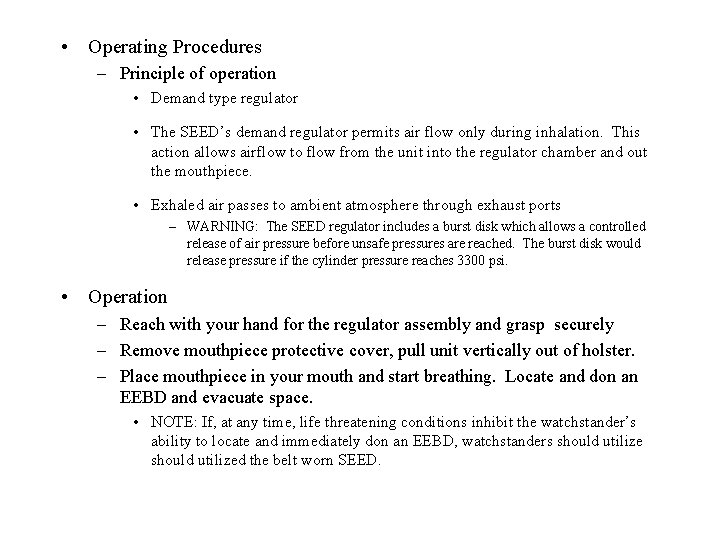  • Operating Procedures – Principle of operation • Demand type regulator • The