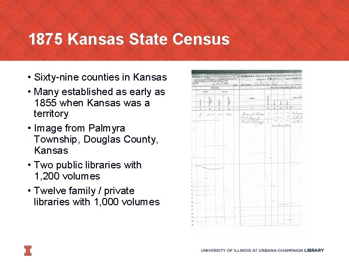 1875 Kansas State Census • Sixty-nine counties in Kansas • Many established as early