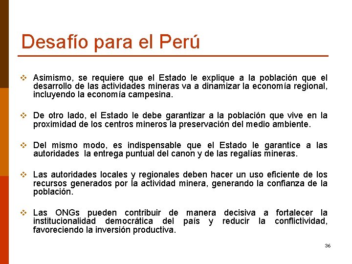 Desafío para el Perú v Asimismo, se requiere que el Estado le explique a
