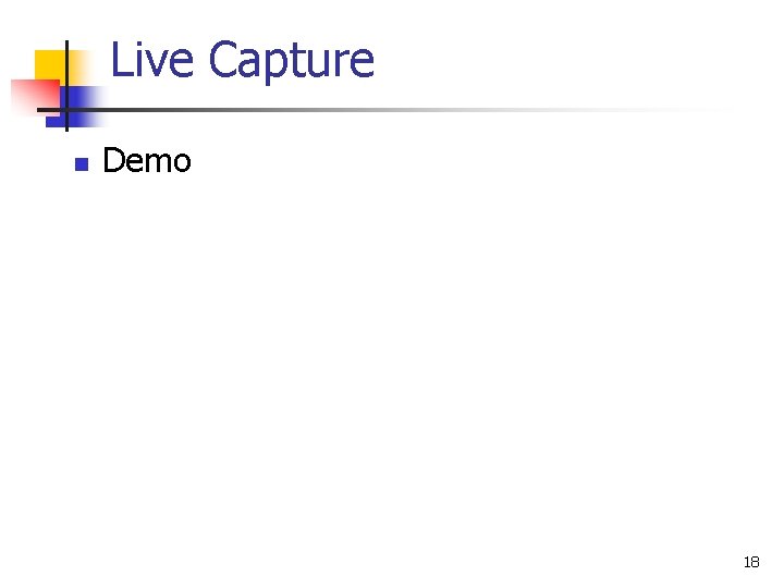 Live Capture n Demo 18 