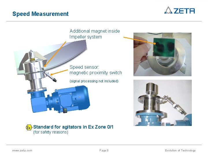 Speed Measurement Additional magnet inside Impeller system Speed sensor: magnetic proximity switch (signal processing