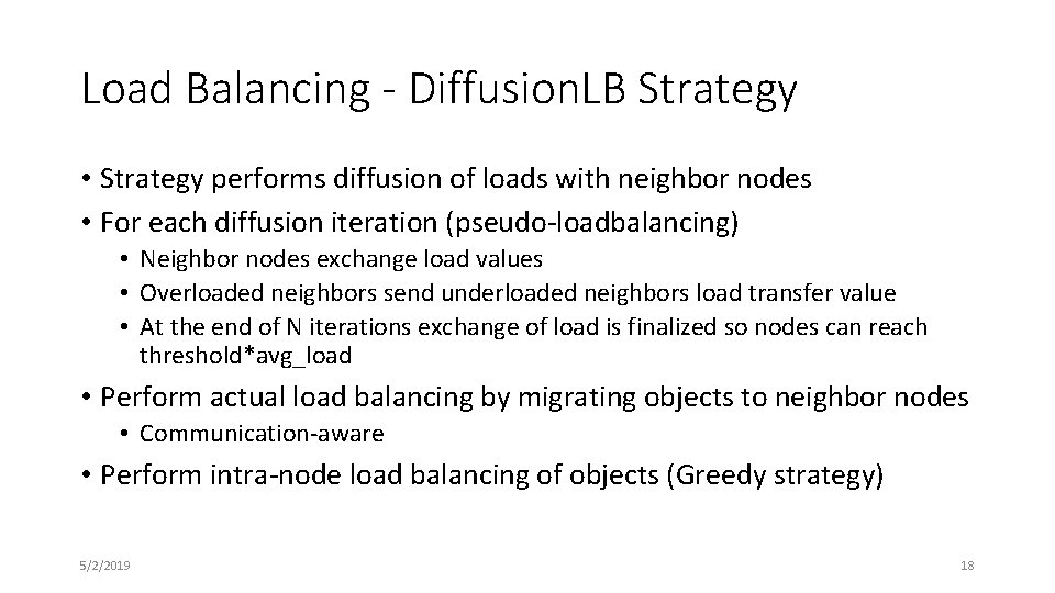 Load Balancing - Diffusion. LB Strategy • Strategy performs diffusion of loads with neighbor