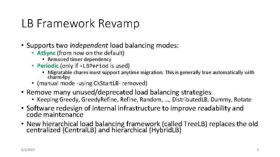 LB Framework Revamp • Supports two independent load balancing modes: • At. Sync (from