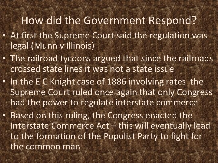 How did the Government Respond? • At first the Supreme Court said the regulation