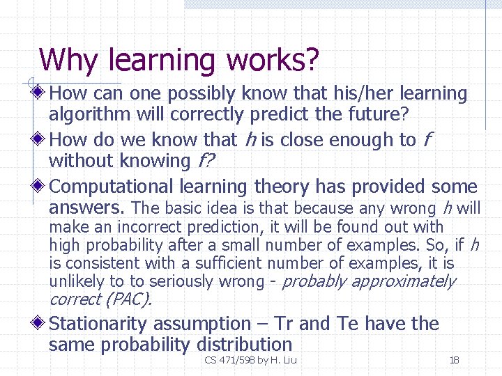Why learning works? How can one possibly know that his/her learning algorithm will correctly