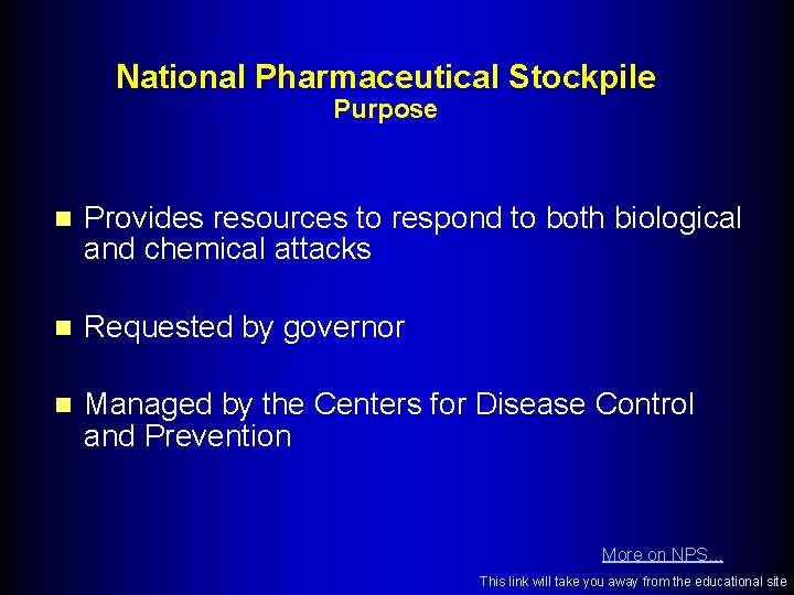 National Pharmaceutical Stockpile Purpose n Provides resources to respond to both biological and chemical