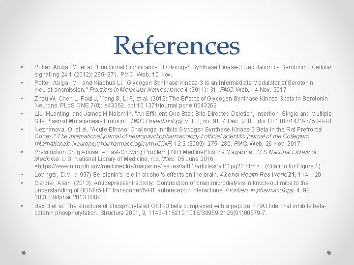 References • • • Polter, Abigail M. et al. “Functional Significance of Glycogen Synthase