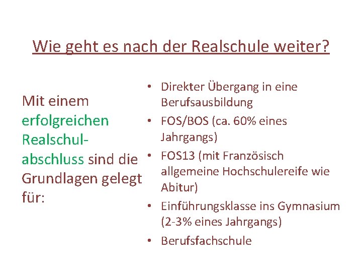 Wie geht es nach der Realschule weiter? Mit einem erfolgreichen Realschulabschluss sind die Grundlagen