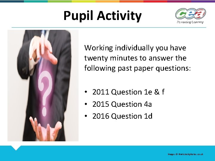 Pupil Activity Working individually you have twenty minutes to answer the following past paper