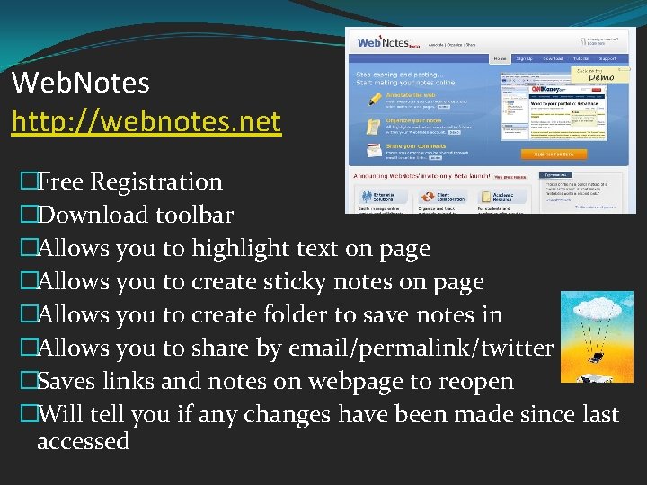 Web. Notes http: //webnotes. net �Free Registration �Download toolbar �Allows you to highlight text