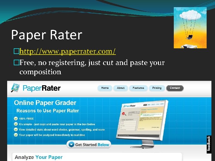 Paper Rater �http: //www. paperrater. com/ �Free, no registering, just cut and paste your