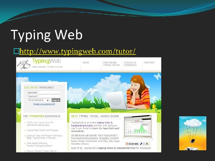 Typing Web �http: //www. typingweb. com/tutor/ 