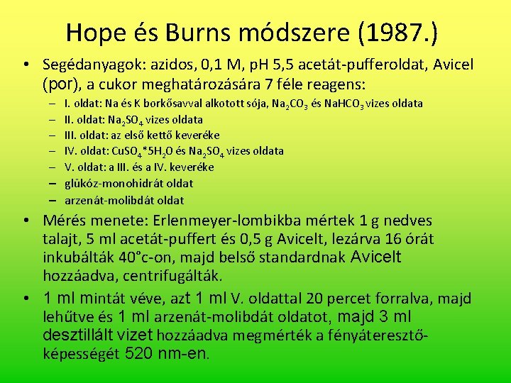 Hope és Burns módszere (1987. ) • Segédanyagok: azidos, 0, 1 M, p. H Hope és Burns módszere (1987. ) • Segédanyagok: azidos, 0, 1 M, p. H
