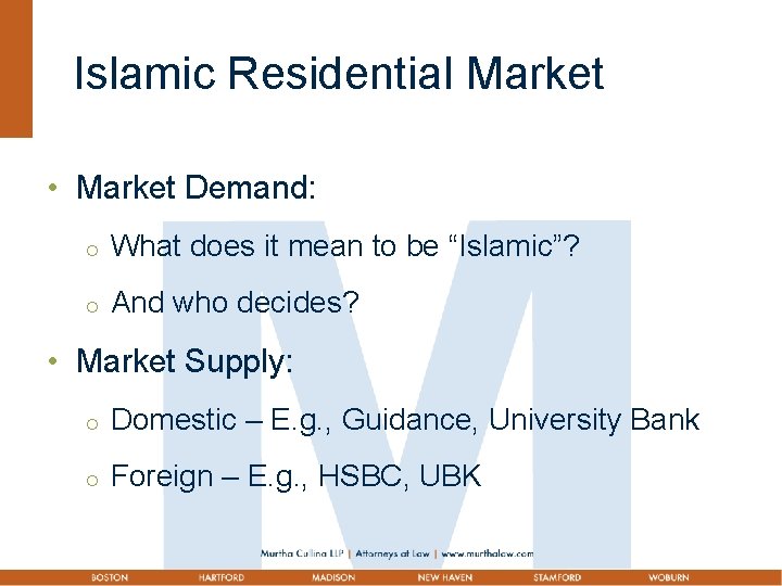 Islamic Residential Market • Market Demand: ¡ What does it mean to be “Islamic”?