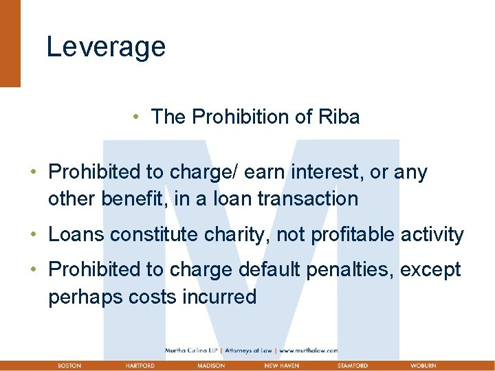 Leverage • The Prohibition of Riba • Prohibited to charge/ earn interest, or any