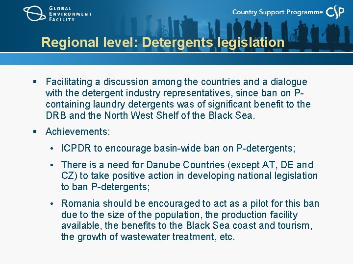 Regional level: Detergents legislation § Facilitating a discussion among the countries and a dialogue