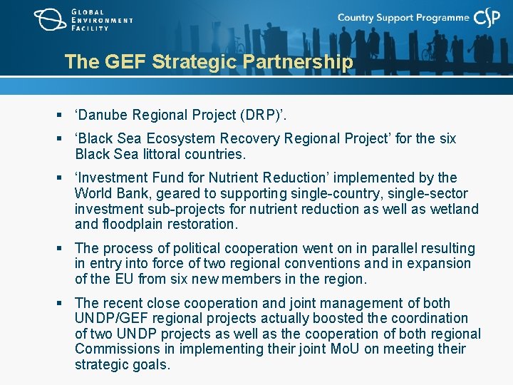 The GEF Strategic Partnership § ‘Danube Regional Project (DRP)’. § ‘Black Sea Ecosystem Recovery