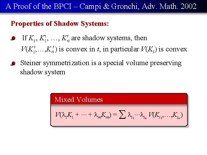 A Proof of the BPCI – Campi & Gronchi, Adv. Math. 2002 Properties of