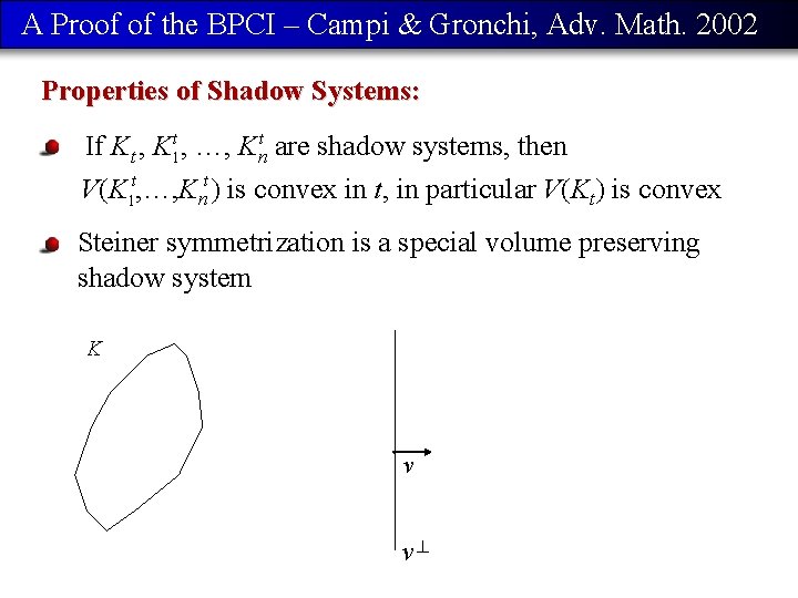 A Proof of the BPCI – Campi & Gronchi, Adv. Math. 2002 Properties of