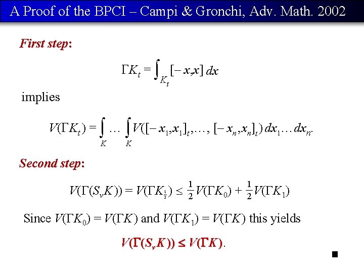 A Proof of the BPCI – Campi & Gronchi, Adv. Math. 2002 First step: