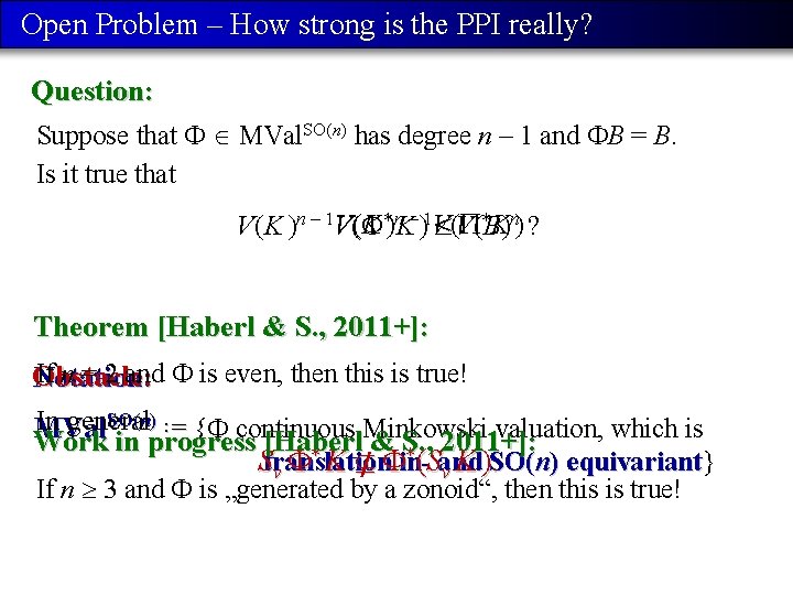 Open Problem – How strong is the PPI really? Question: Suppose that MVal. SO(n)