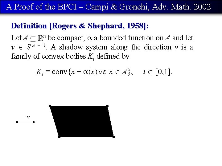 A Proof of the BPCI – Campi & Gronchi, Adv. Math. 2002 Def inition