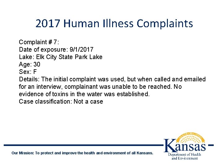 2017 Human Illness Complaint # 7: Date of exposure: 9/1/2017 Lake: Elk City State