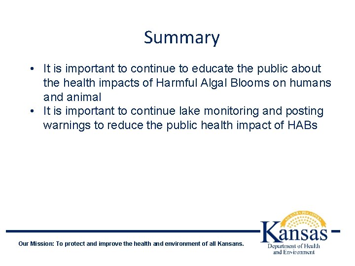 Summary • It is important to continue to educate the public about the health