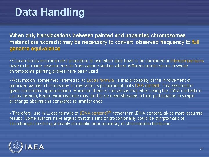 Data Handling When only translocations between painted and unpainted chromosomes material are scored it