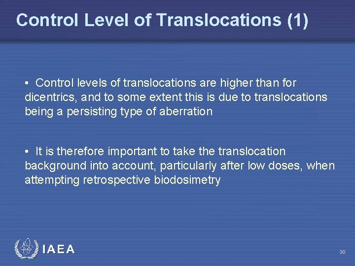 Control Level of Translocations (1) • Control levels of translocations are higher than for
