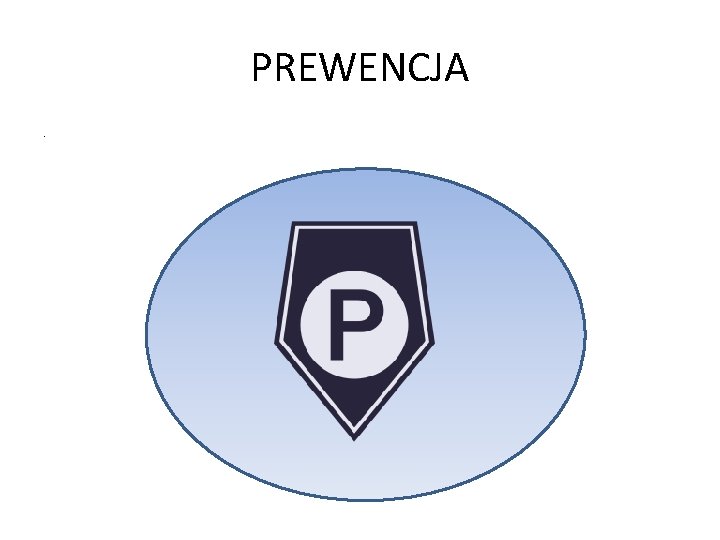 PREWENCJA. 