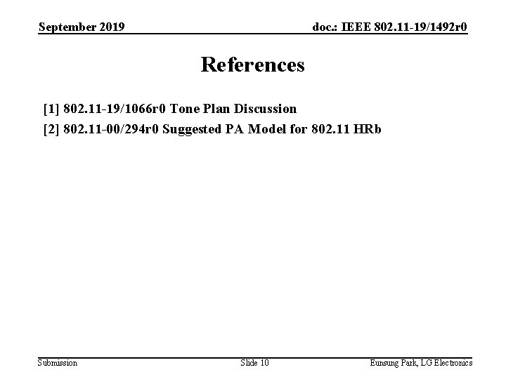 September 2019 doc. : IEEE 802. 11 -19/1492 r 0 References [1] 802. 11