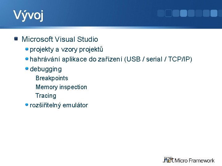 Vývoj Microsoft Visual Studio projekty a vzory projektů hahrávání aplikace do zařízení (USB /