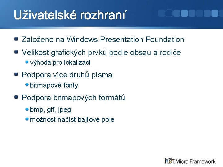 Uživatelské rozhraní Založeno na Windows Presentation Foundation Velikost grafických prvků podle obsau a rodiče