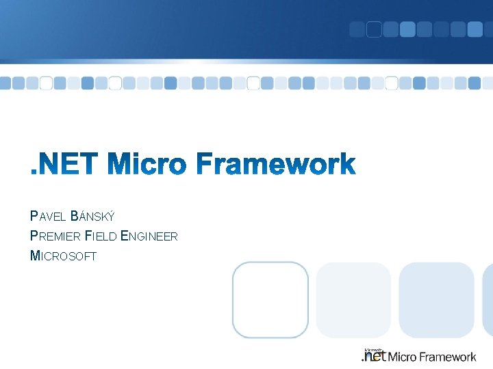 PAVEL BÁNSKÝ PREMIER FIELD ENGINEER MICROSOFT 