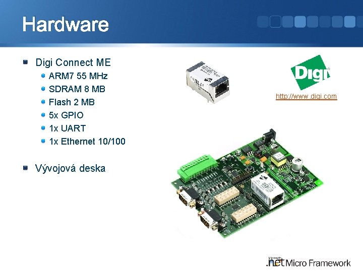 Hardware Digi Connect ME ARM 7 55 MHz SDRAM 8 MB Flash 2 MB