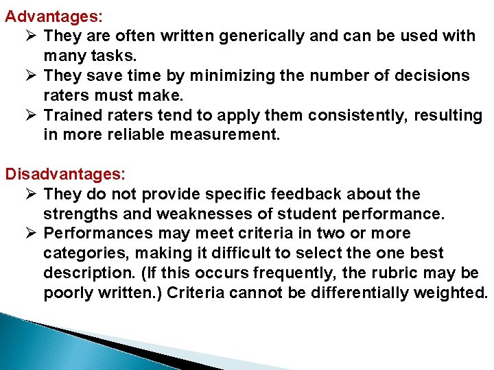 Advantages: Ø They are often written generically and can be used with many tasks.