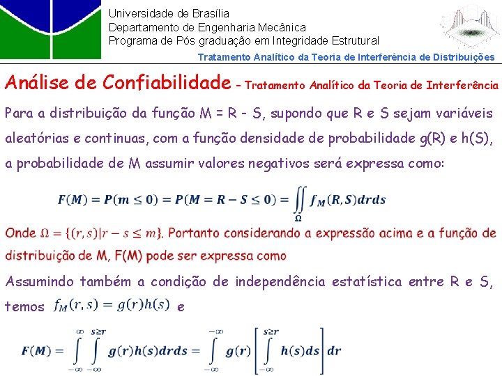 Universidade de Brasília Departamento de Engenharia Mecânica Programa de Pós graduação em Integridade Estrutural