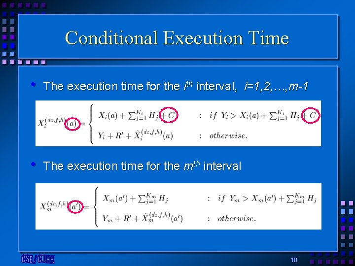 Conditional Execution Time • The execution time for the ith interval, i=1, 2, …,