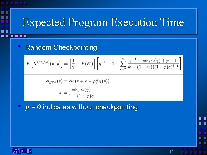 Expected Program Execution Time • Random Checkpointing • p = 0 indicates without checkpointing