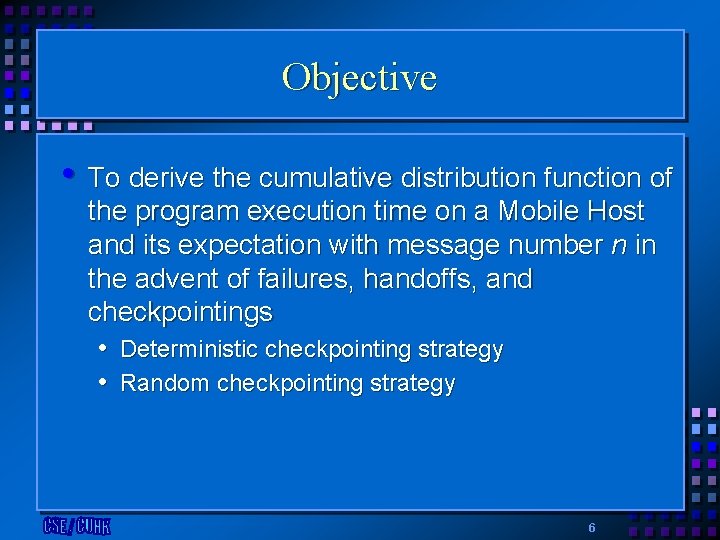 Objective • To derive the cumulative distribution function of the program execution time on
